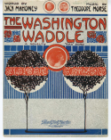 The Washington Waddle, Theodore F. Morse, 1911