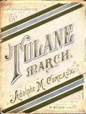 Tulane March, Adolphe M. Comeaux, 1894
