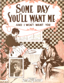 Some Day You'll Want Me, Irwin P. Leclere, 1916