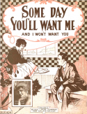 Some Day You'll Want Me, Irwin P. Leclere, 1916