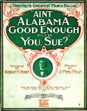 Ain't Alabama Good Enough For You Sue?, J. Fred Helf, 1909