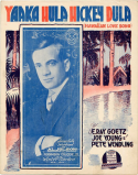 Yaaka Hula Hickey Dula, E. Ray Goetz; Pete Wendling; Joe Young, 1916