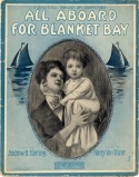 All Aboard For Blanket Bay, Harry Von Tilzer, 1910