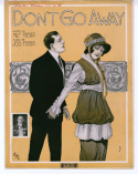 Don't Go Away, Jess Feiber, 1914