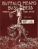 Buffalo Means Business, George Linus Cobb (a.k.a. Leo Gordon), 1909