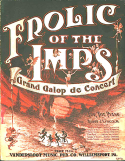 Frolic Of The Imps, Harry J. Lincoln, 1911