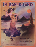 In Banjo Land, Jean Schwartz, 1912