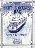 The Eight O'Clock Rush, Bess Rudisill, 1911