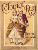 Colonial Rag, Ernest R. Ball; Julius Lenzberg, 1914