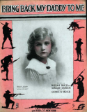 Bring Back My Daddy To Me, George W. Meyer, 1917
