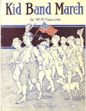 Kid Band March, W. M. Treloar, 1913