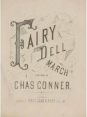 Fairy Dell March, Chas Conner, 1867