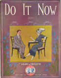 Do It Now, Egbert Van Alstyne, 1911