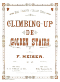 Climbing Up De Golden Stairs, F. Heiser, 1884