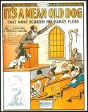 It's A Mean Old Dog, Will E. Skidmore; Marshall Walker, 1918