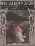 When I Get Back To My Old Girl, Walter Scanlon, 1915
