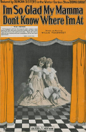 I'm So Glad My Mamma Don't Know Where I'm At, Willie Toosweet, 1918