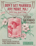 Don't Get Married Any More, Ma!, Henry E. Pether, 1907