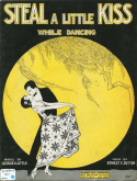 Steal A Little Kiss While Dancing, Ernest E. Sutton, 1923