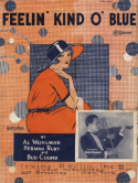 Feelin' Kind O' Blue, Al Wohlman; Herman Ruby; Bud Cooper, 1925