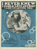 I Never Knew (I Could Love Anybody Like I'm Loving You), Thomas Pitts; Raymond B. Egan; Roy K. Marsh, 1920