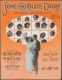 Some Chocolate Drops, Fred Irvin; Will H. Vodery, 1914