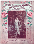 In The Beautiful Garden Of Dreamland, George Linus Cobb (a.k.a. Leo Gordon), 1916