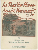 I'll Take You Home Again, Kathleen, Thomas P. Westendorf, 1904