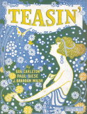 Teasin', Bob Carleton; J. Brandon Walsh; Paul Biese, 1922