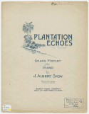Plantation Echoes, J. Albert Snow, 1905