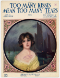 Too Many Kisses Mean Too Many Tears, W. H. Sandefur; Max Kortlander, 1922