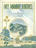 My Mammy Knows version 1, Harry De Costa; M. K. Jerome, 1921