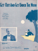 Get Out And Get Under The Moon version 1, Larry Shay, 1928
