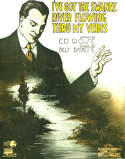 I've Got The Swanee River Flowing Thru My Veins, Billy Baskette, 1919