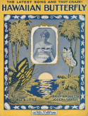Hawaiian Butterfly, Billy Baskette; Joseph H. Santley, 1917