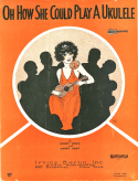 Oh How She Could Play A Ukulele, Benny Davis; Harry Akst, 1926