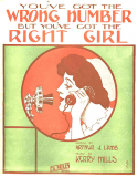 You've Got The Wrong Number, But The Right Girl, Kerry Mills, 1911