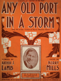 Any Old Port In A Storm, Kerry Mills, 1908