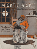 Nightie Night, Eddie Elliot; W. Max Davis, 1917