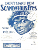 Don't Make Dem Scandalous Eyes At Me, Lee Johnson, 1903