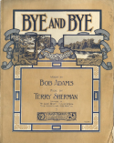 Bye And Bye, Terry Sherman, 1907