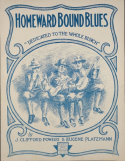 Homeward Bound Blues, J. Clifford Powers; Eugene Platzmann, 1918