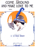Come Around And Make Love To Me, A. Seymour Brown, 1913