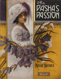 Pasha's Passion, Nellie V. Nichols, 1911
