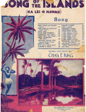 Song Of The Islands, Chas E. King, 1915