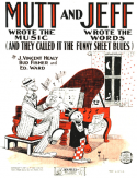 Mutt And Jeff (Funny Sheet Blues), J. Vincent Healy; Bud Fisher; Ed Ward, 1923