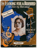 I'm Looking For A Bluebird, Fred Rich, 1921