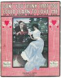 Don't You Think That You Could Learn To Love Me, Percy Wenrich, 1908