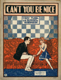Can't You Be Nice?, Roy Turk; J. Russel Robinson, 1921