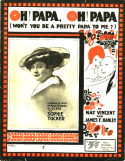 Oh! Papa, Oh! Papa, Nat H. Vincent; James Frederick Hanley, 1917